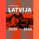 Aivara Strangas jaunā monogrāfija atklāj Latvijas liktenīgos lēmumus pirms okupācijas