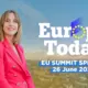 Euronews Atgriežas: Izšķirošais ES Samits, Ukraina un Tuvie Austrumi 'Europe Today' Fokusā